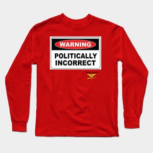 Politically incorrect Long Sleeve T-Shirt